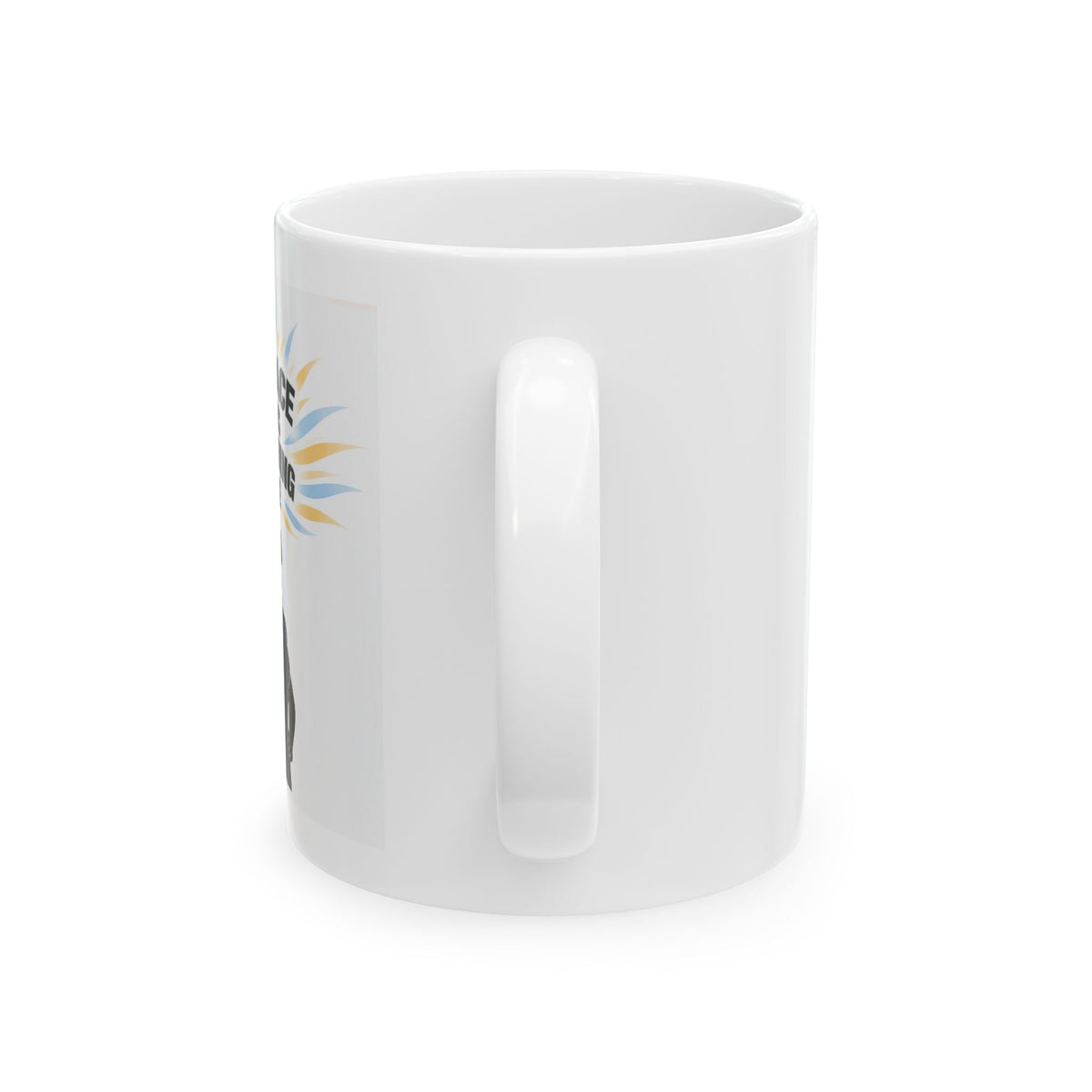 My Peace Means Everything To Me Ceramic Mug — Inspirational Self-Care Coffee Cup (11oz/15oz)