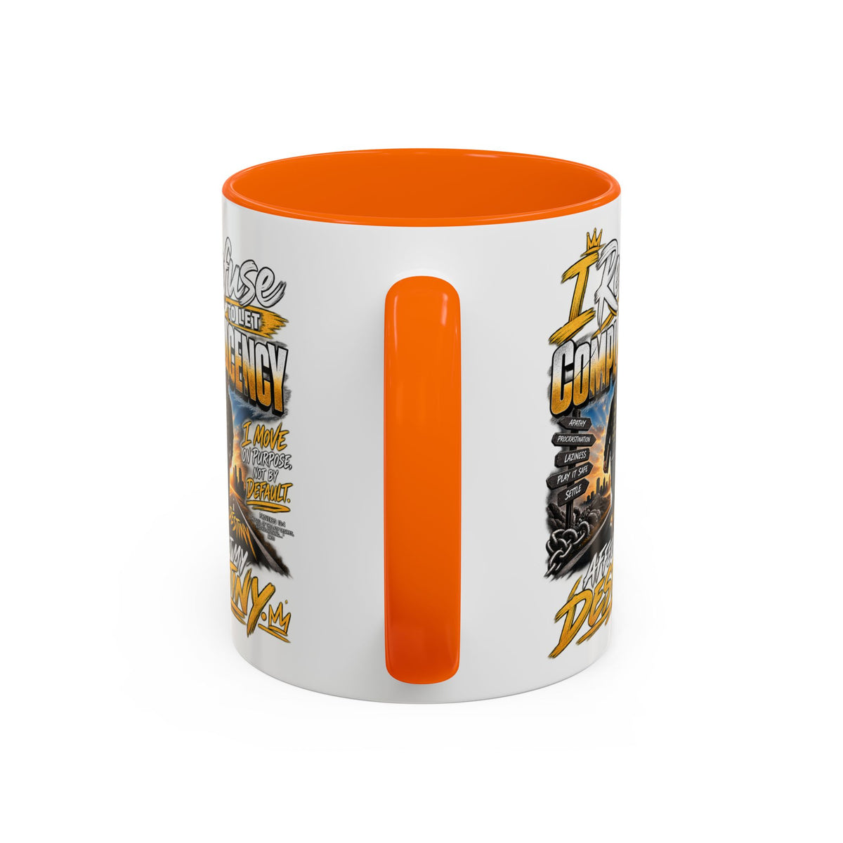 Motivational Coffee Mug — "I Refuse to Let Complacency Affect My Destiny"