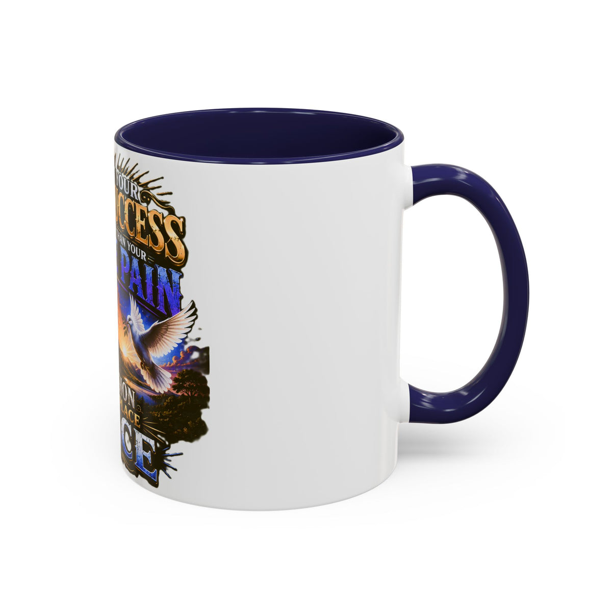 Inspirational Peace Quote Coffee Mug — "Don't Let Your Public Success...Private Pain" Accent Mug
