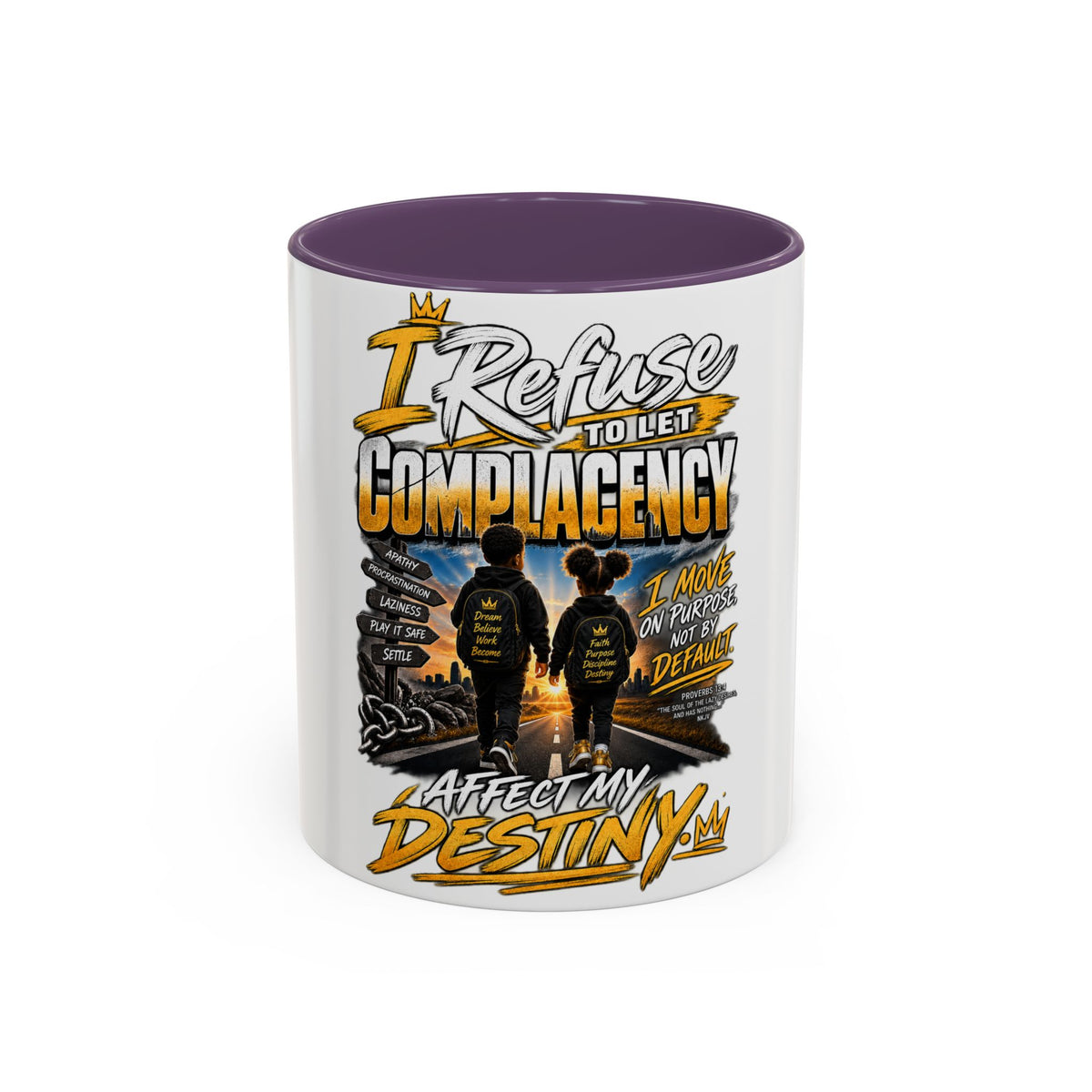 Coffee Mug – "I Refuse to Let Complacency Affect My Destiny" Motivational Accent Mug