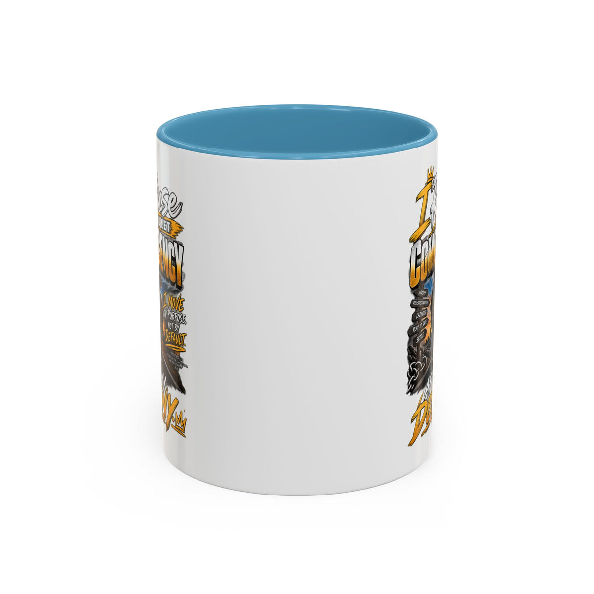 Coffee Mug – "I Refuse to Let Complacency Affect My Destiny" Motivational Accent Mug