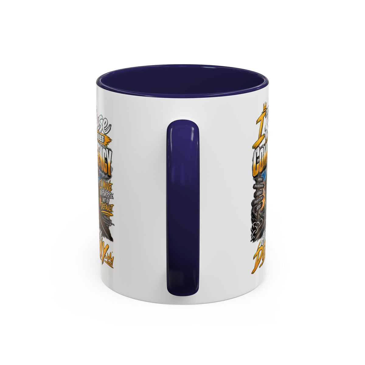 Coffee Mug – "I Refuse to Let Complacency Affect My Destiny" Motivational Accent Mug