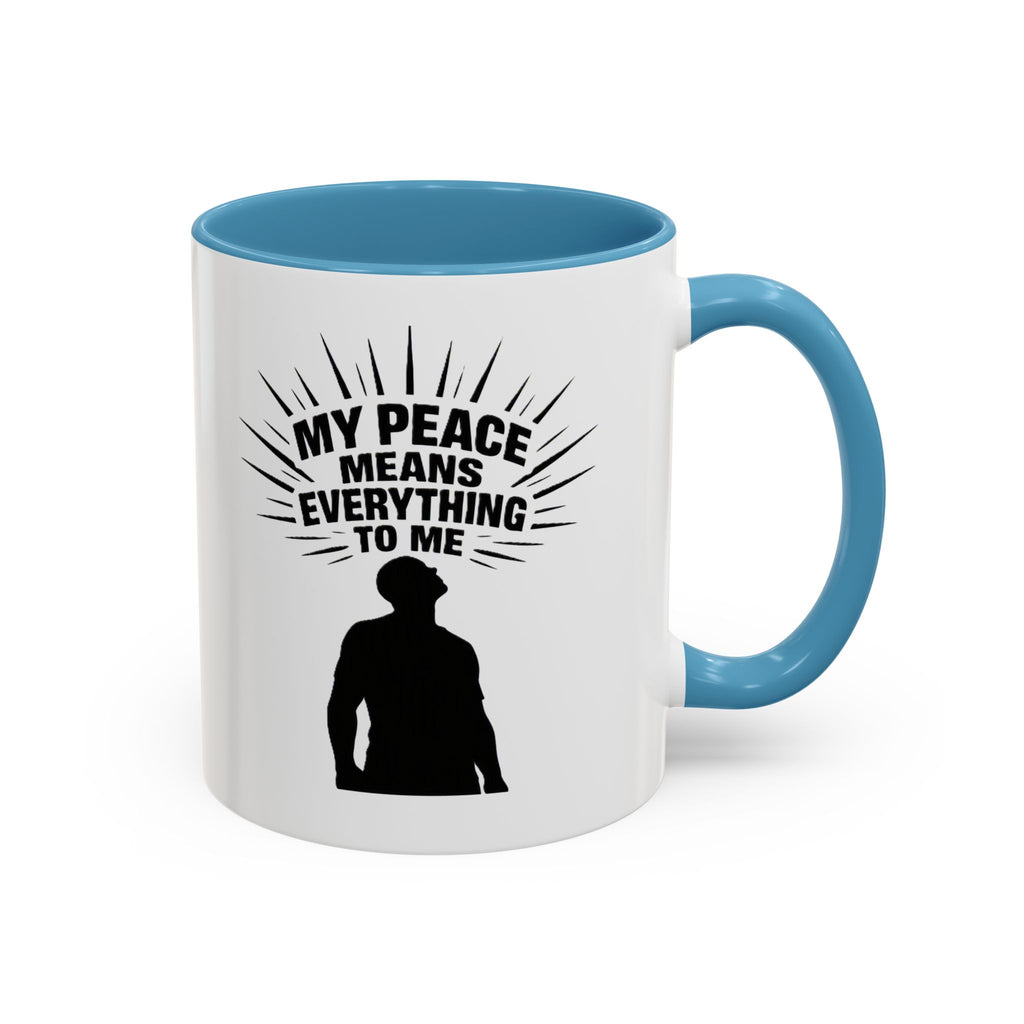 My Peace Means Everything To Me Coffee Mug