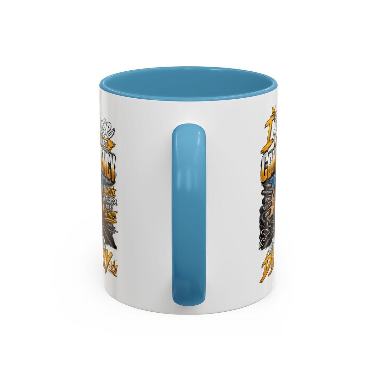 Coffee Mug – "I Refuse to Let Complacency Affect My Destiny" Motivational Accent Mug