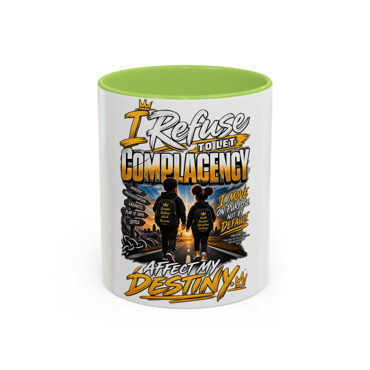 Coffee Mug – "I Refuse to Let Complacency Affect My Destiny" Motivational Accent Mug