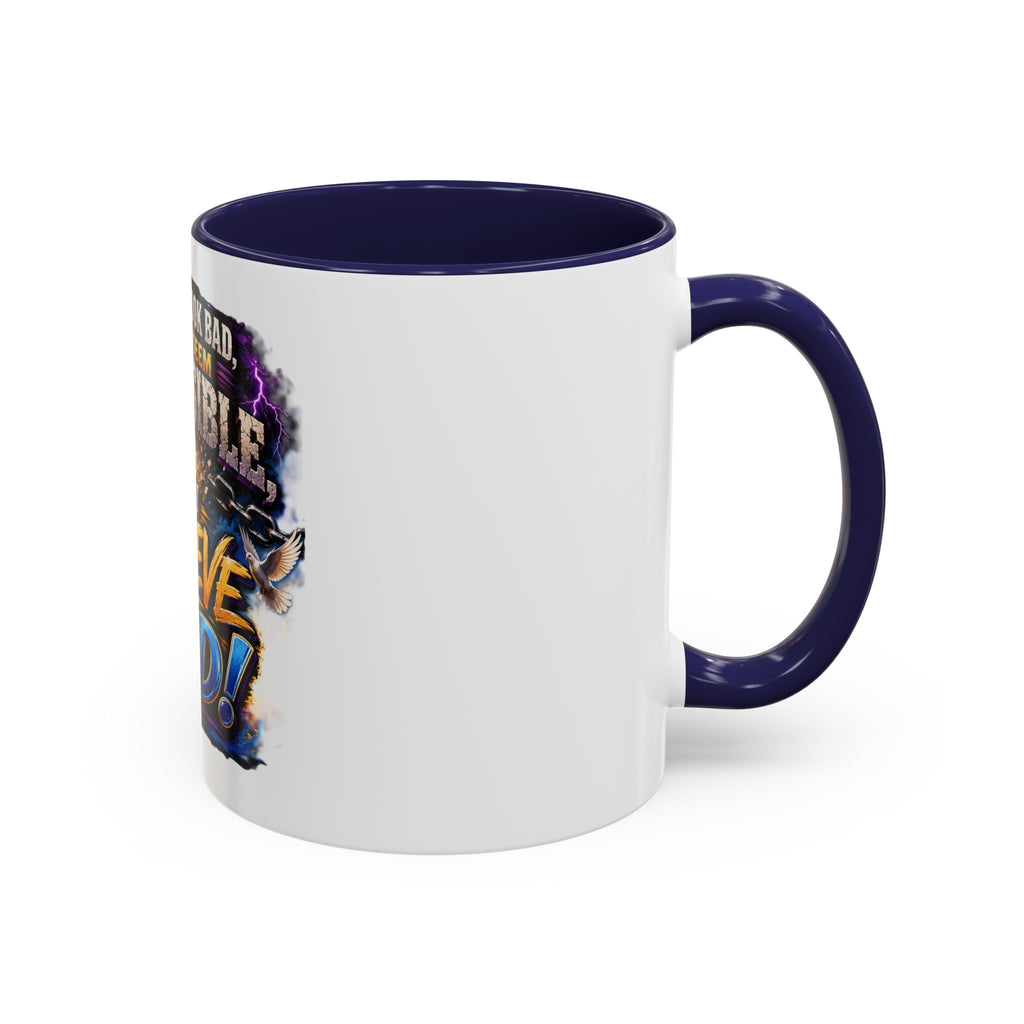 Believe God Coffee Mug — Inspirational Christian Faith Accent Mug (11/15oz)