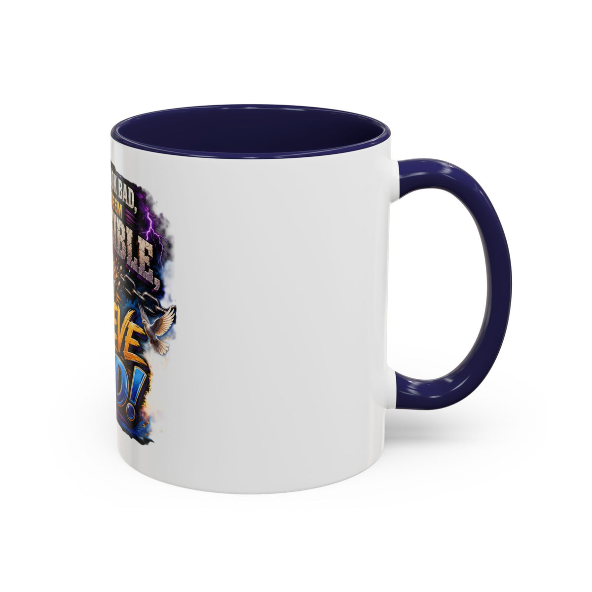Believe God Coffee Mug — Inspirational Christian Faith Accent Mug (11/15oz)