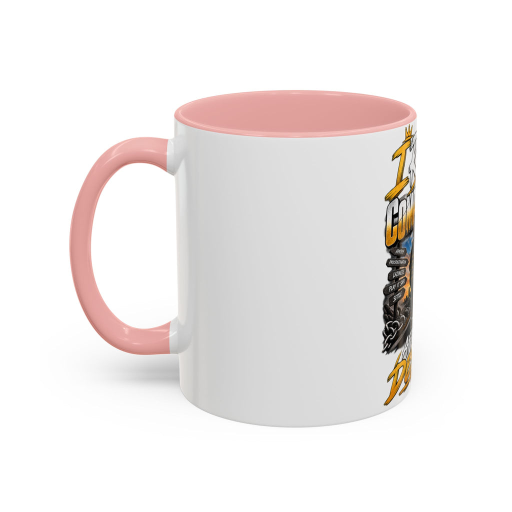 Coffee Mug – "I Refuse to Let Complacency Affect My Destiny" Motivational Accent Mug