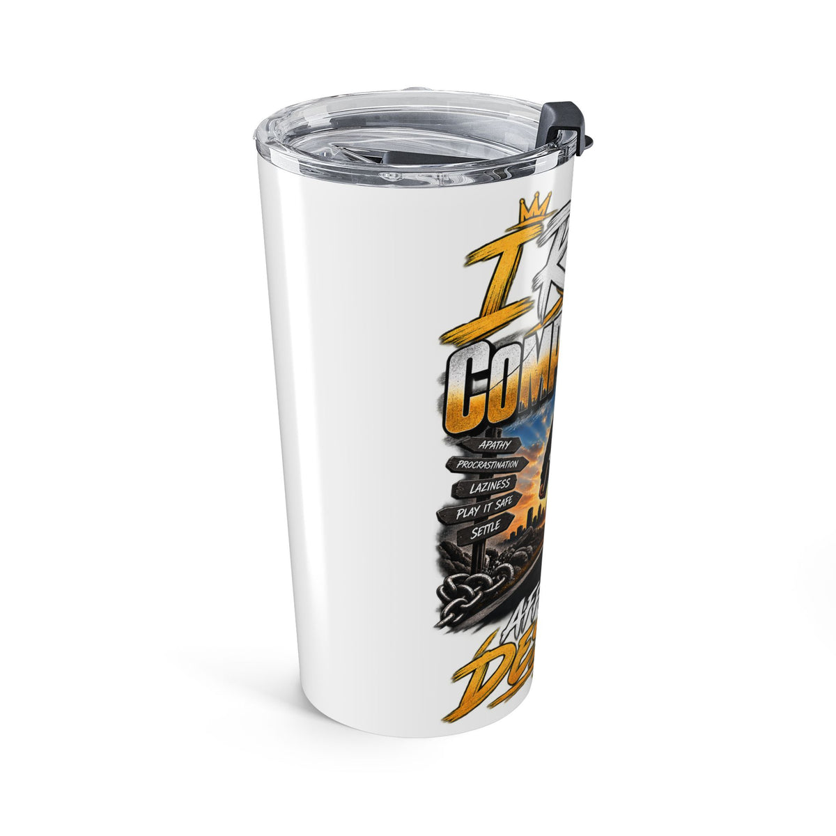 Tumbler — "I Refuse to Be Complacent" Motivational 20oz Travel Tumbler