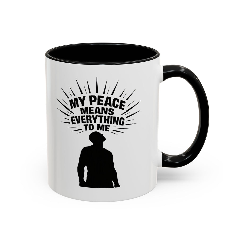 My Peace Means Everything To Me Coffee Mug