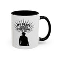 My Peace Means Everything To Me Coffee Mug
