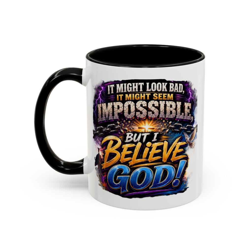Believe God Coffee Mug — Inspirational Christian Faith Accent Mug (11/15oz)