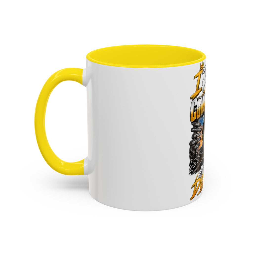 Coffee Mug – "I Refuse to Let Complacency Affect My Destiny" Motivational Accent Mug