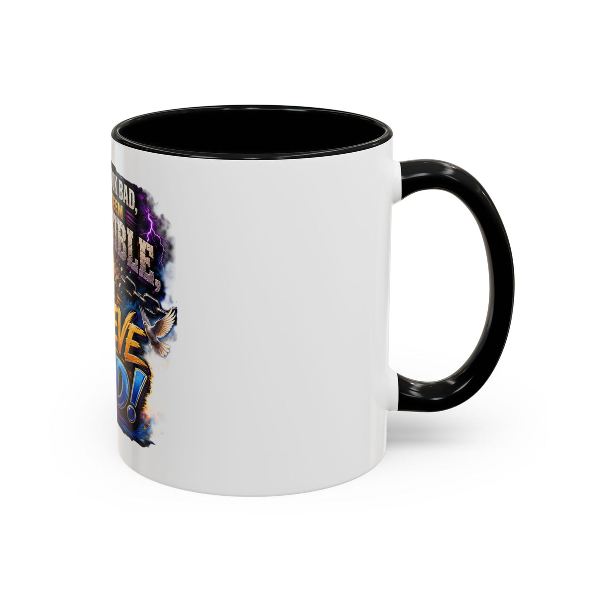 Believe God Coffee Mug — Inspirational Christian Faith Accent Mug (11/15oz)