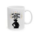 My Peace Means Everything To Me Ceramic Mug — Inspirational Self-Care Coffee Cup (11oz/15oz)
