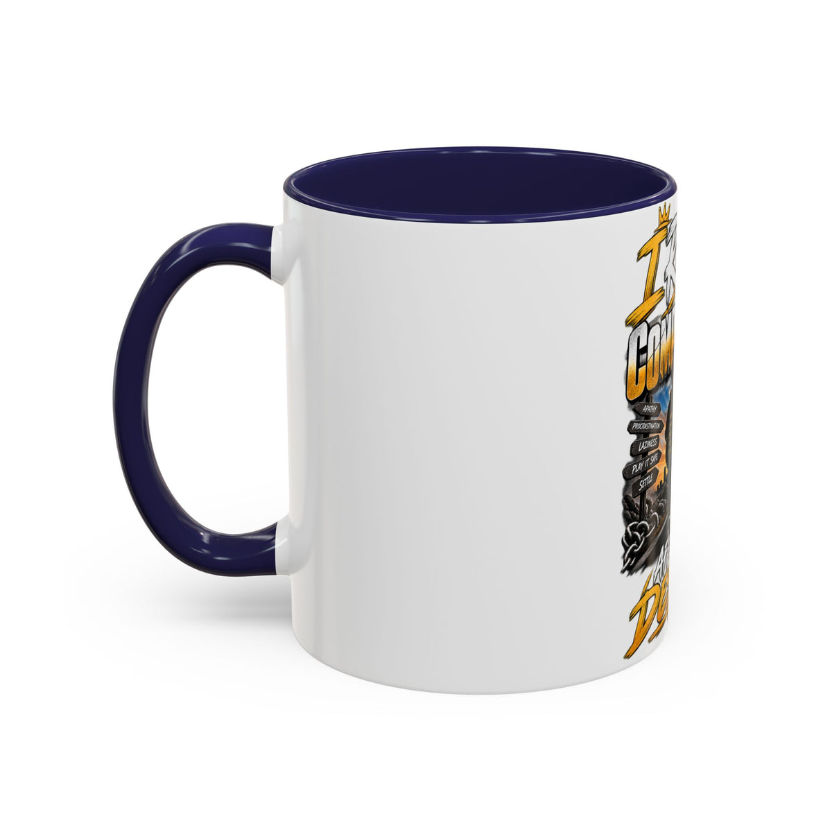 Coffee Mug – "I Refuse to Let Complacency Affect My Destiny" Motivational Accent Mug