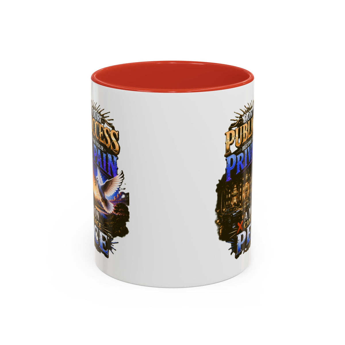 Inspirational Peace Quote Coffee Mug — "Don't Let Your Public Success...Private Pain" Accent Mug
