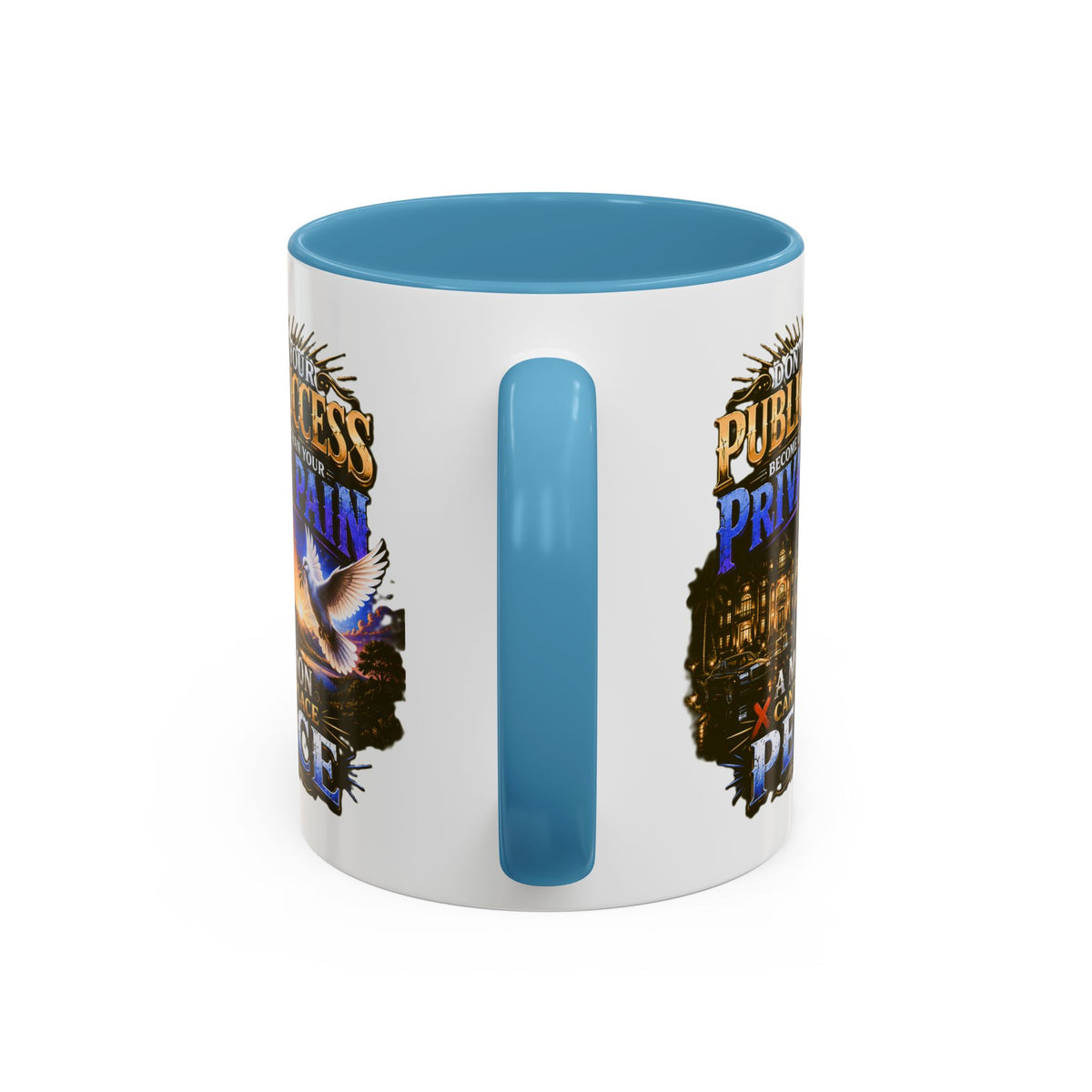 Inspirational Peace Quote Coffee Mug — "Don't Let Your Public Success...Private Pain" Accent Mug