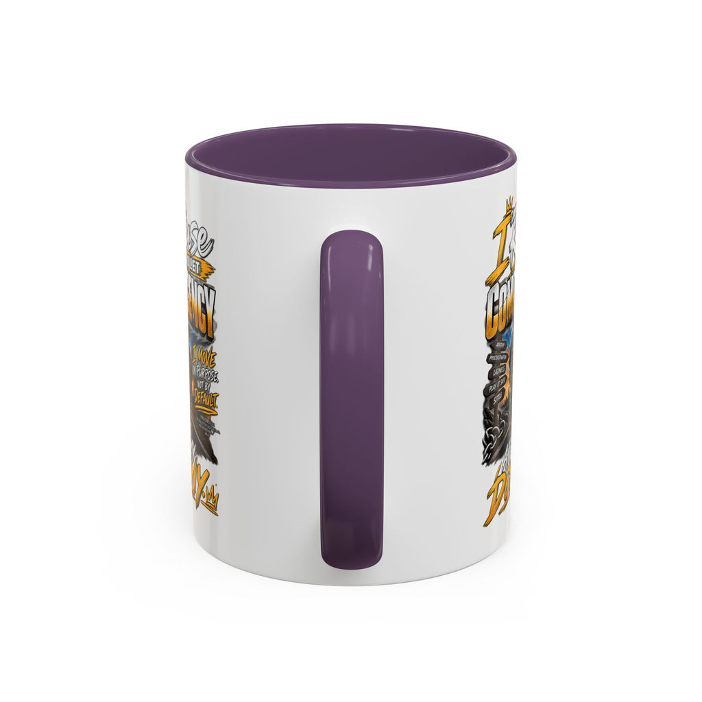 Coffee Mug – "I Refuse to Let Complacency Affect My Destiny" Motivational Accent Mug