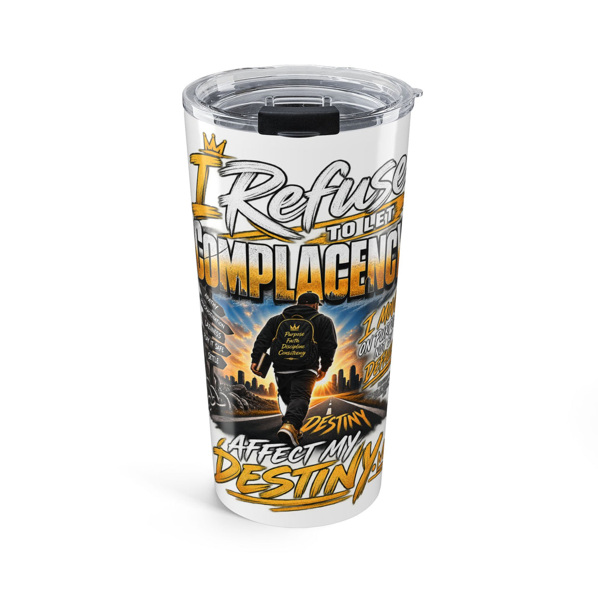 Tumbler — "I Refuse to Be Complacent" Motivational 20oz Travel Tumbler
