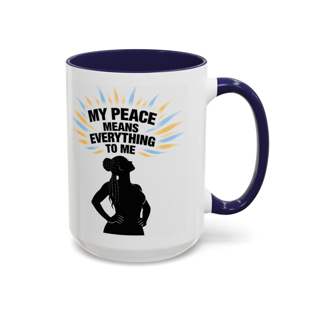 My Peace Means Everything to Me Accent Coffee Mug — Inspirational Self-Care Ceramic Mug