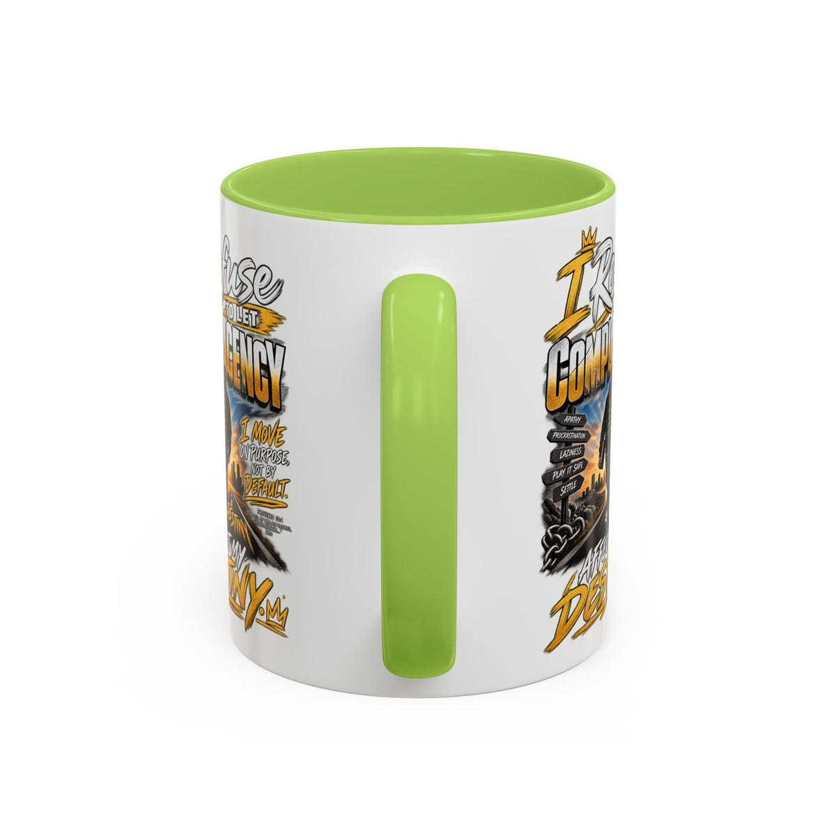 Motivational Coffee Mug — "I Refuse to Let Complacency Affect My Destiny"