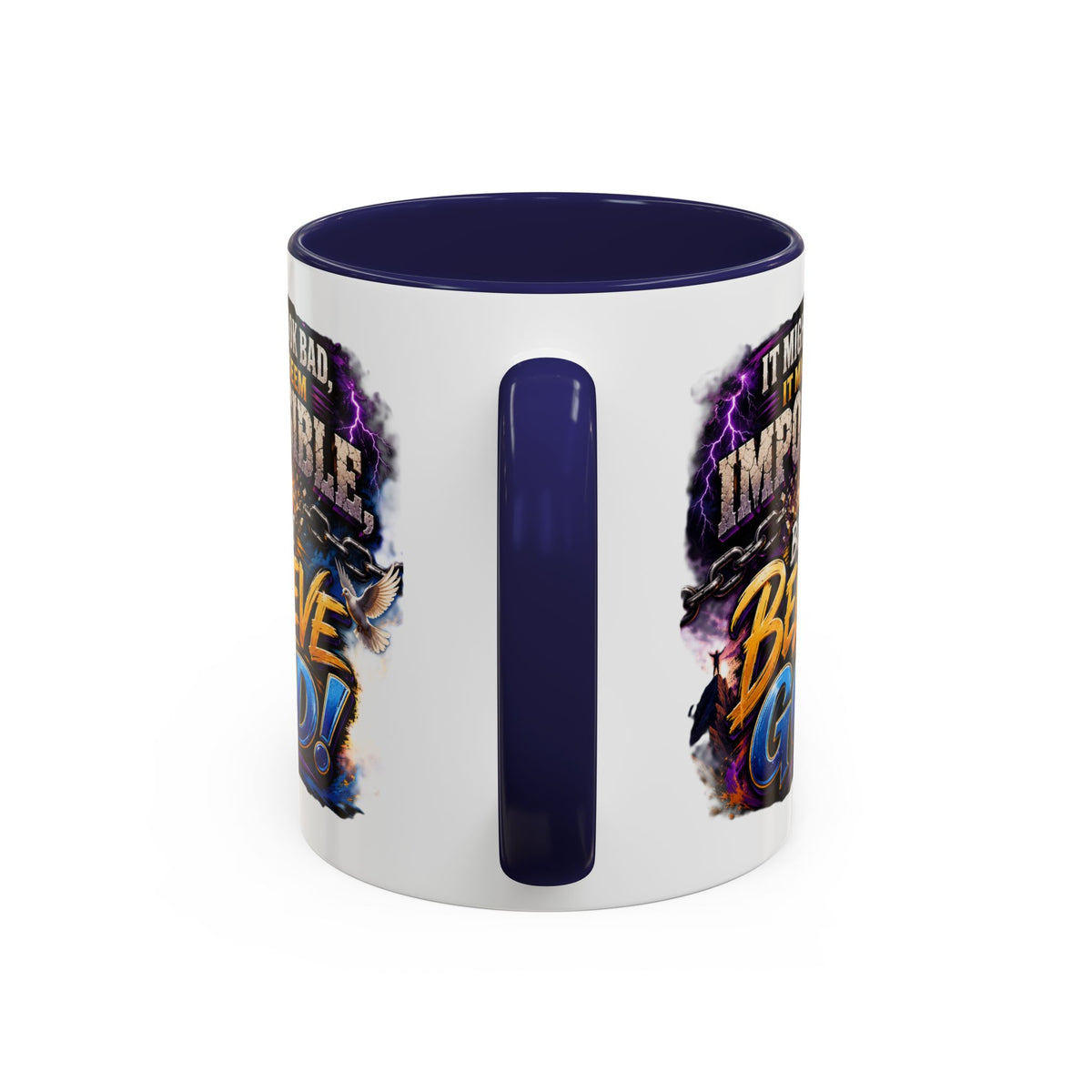 Believe God Coffee Mug — Inspirational Christian Faith Accent Mug (11/15oz)