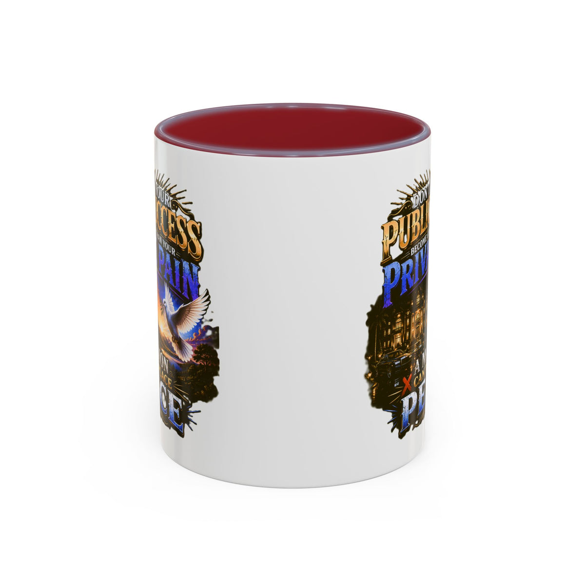 Inspirational Peace Quote Coffee Mug — "Don't Let Your Public Success...Private Pain" Accent Mug