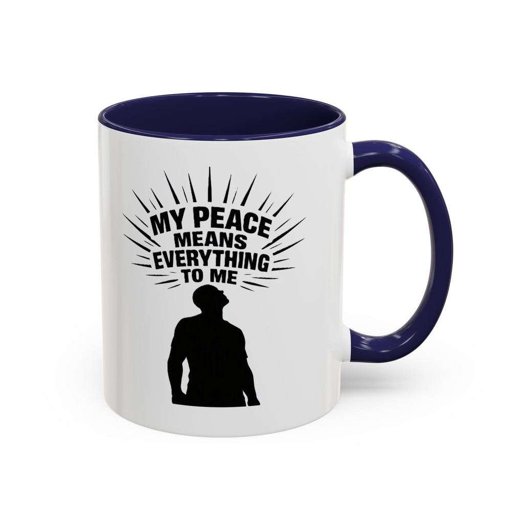 My Peace Means Everything To Me Coffee Mug