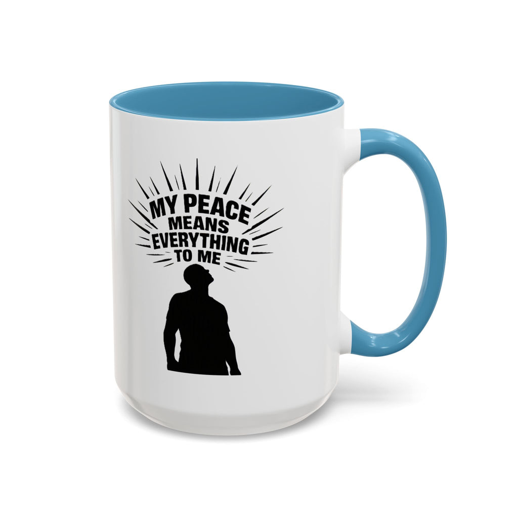 My Peace Means Everything To Me Coffee Mug