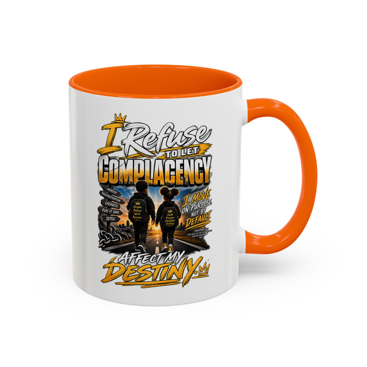 Coffee Mug – "I Refuse to Let Complacency Affect My Destiny" Motivational Accent Mug