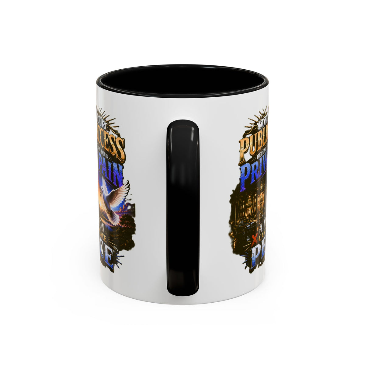 Inspirational Peace Quote Coffee Mug — "Don't Let Your Public Success...Private Pain" Accent Mug