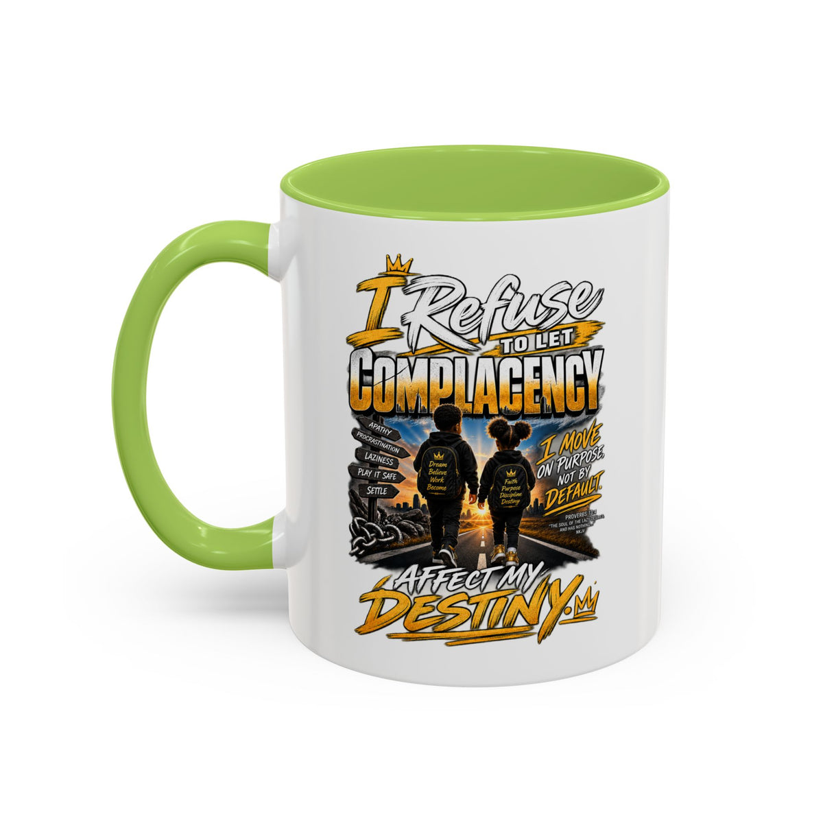 Coffee Mug – "I Refuse to Let Complacency Affect My Destiny" Motivational Accent Mug