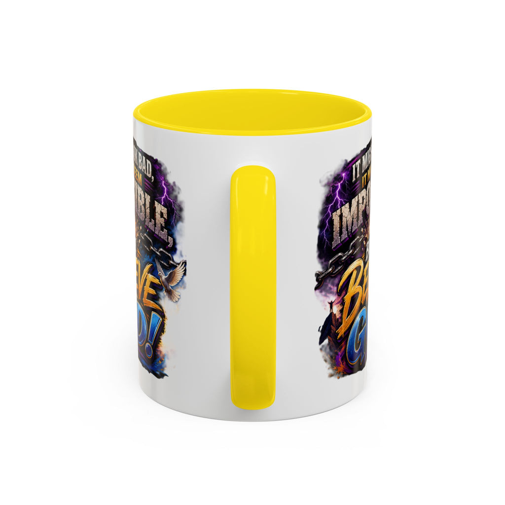 Believe God Coffee Mug — Inspirational Christian Faith Accent Mug (11/15oz)