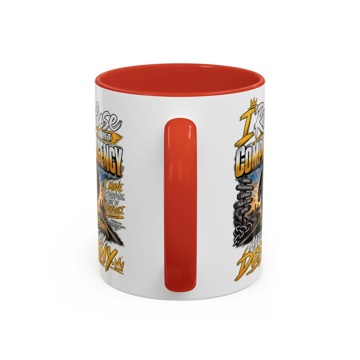 Motivational Coffee Mug — "I Refuse to Let Complacency Affect My Destiny"