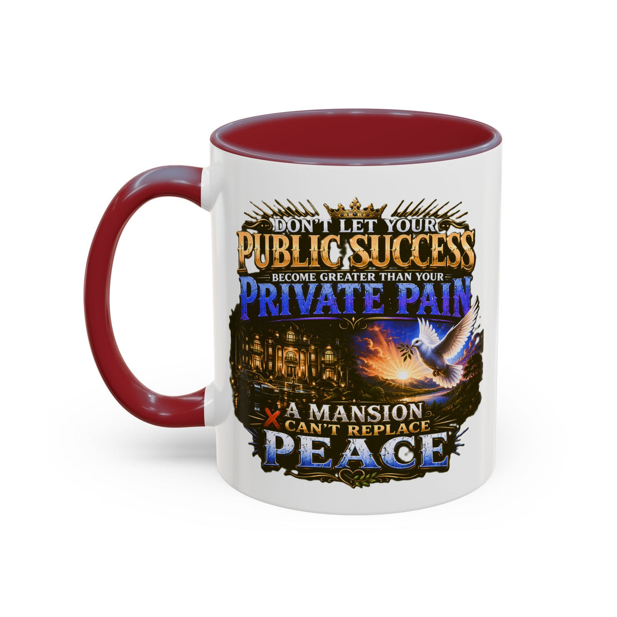 Inspirational Peace Quote Coffee Mug — "Don't Let Your Public Success...Private Pain" Accent Mug