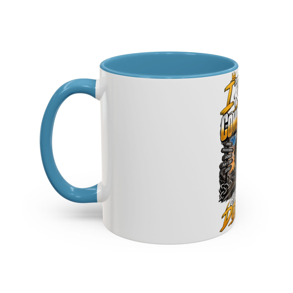 Coffee Mug – "I Refuse to Let Complacency Affect My Destiny" Motivational Accent Mug