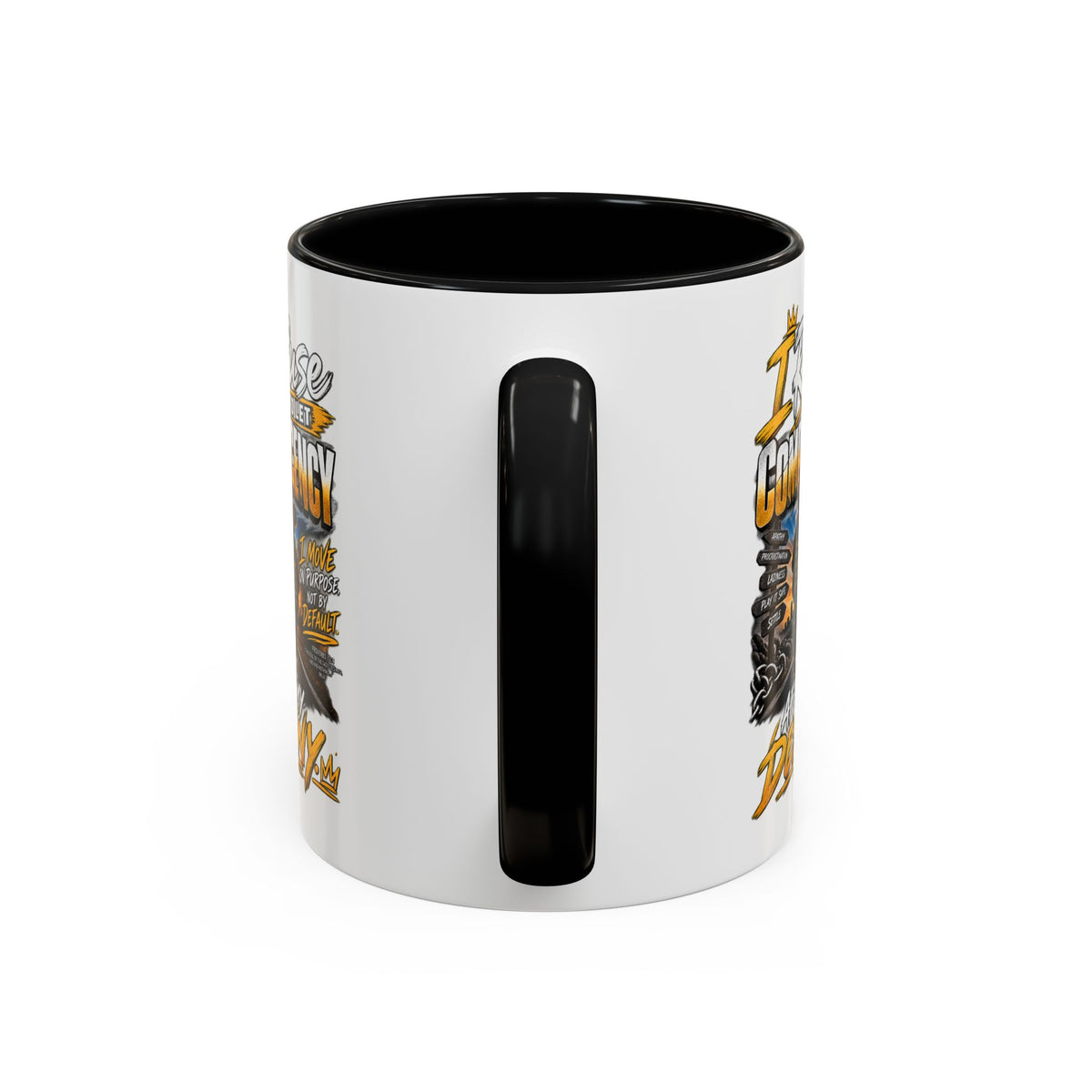 Coffee Mug – "I Refuse to Let Complacency Affect My Destiny" Motivational Accent Mug